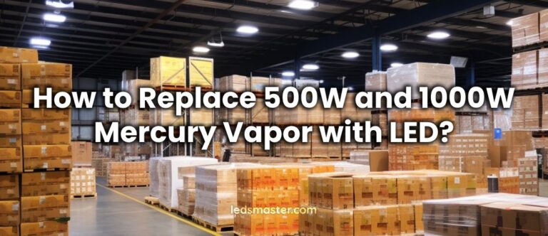 How to Replace 500W and 1000W Mercury Vapor with LED