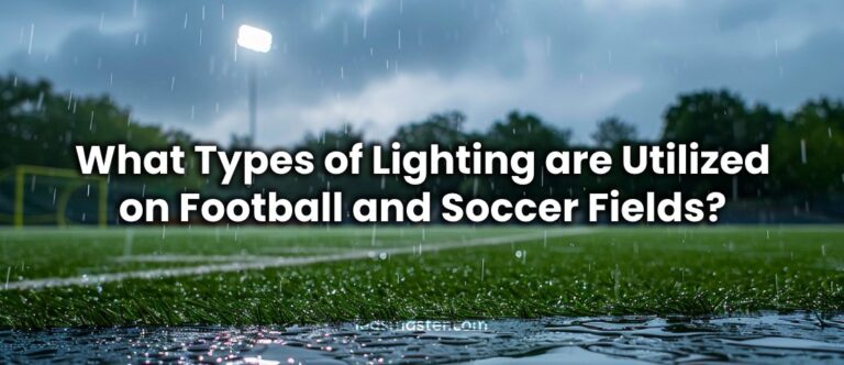 What Types of Lighting are Utilized on Football and Soccer Fields?