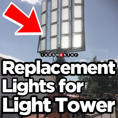 Light Replacement for Light Tower LedsMaster LED Lighting